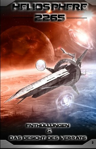 Heliosphere 2265 - TB2: "Enthüllungen" & "Das Gesicht des Verrats"