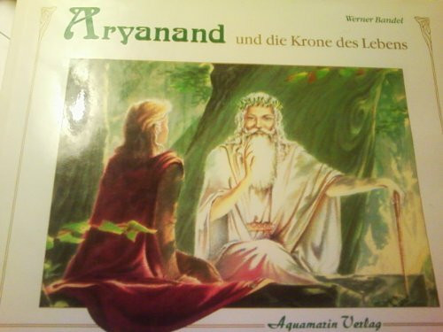 Aryanand und die Krone des Lebens