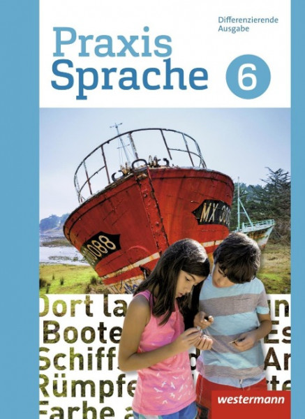 Praxis Sprache 6. Schülerband. Differenzierende Ausgabe