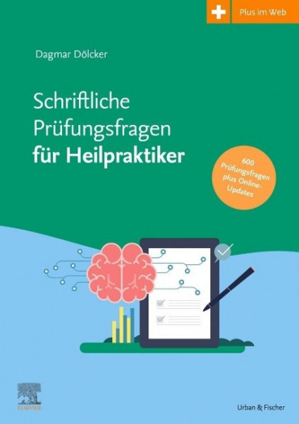 Schriftliche Heilpraktikerprüfung 2016 - 2021 - mit halbjährlichem Update