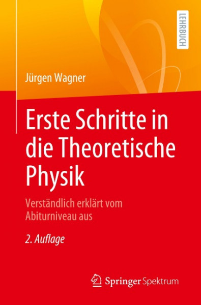 Erste Schritte in die Theoretische Physik