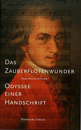 Das Zauberflötenwunder: Odyssee einer Handschrift