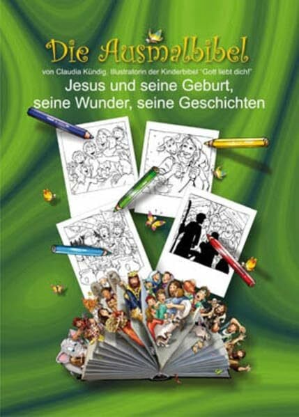 Die Ausmalbibel - Band 2: Jesus und seine Geburt, seine Wunder, seine Geschichten