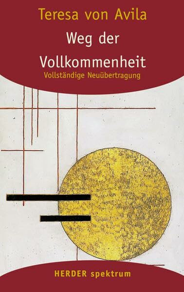 Gesammelte Werke: Weg der Vollkommenheit: 2 (HERDER spektrum): Kodex von El Escorial