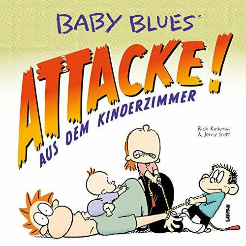 Baby Blues 16: Attacke! aus dem Kinderzimmer