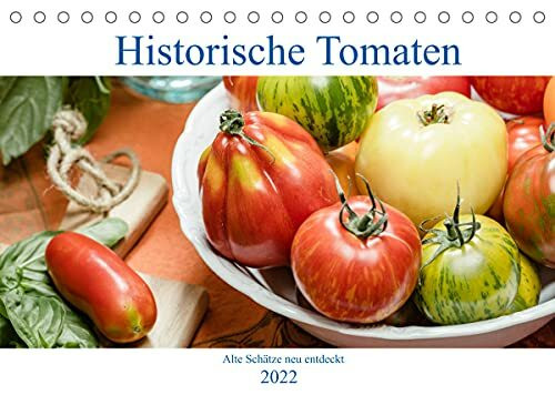 Historische Tomaten - Alte Schätze neu entdeckt (Tischkalender 2022 DIN A5 quer)