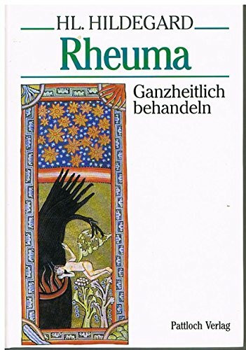 Hl. Hildegard: Rheuma ganzheitlich behandeln