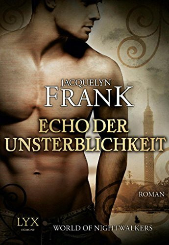 World of Nightwalkers - Echo der Unsterblichkeit: Roman (World-of-Nightwalkers-Reihe, Band 2)