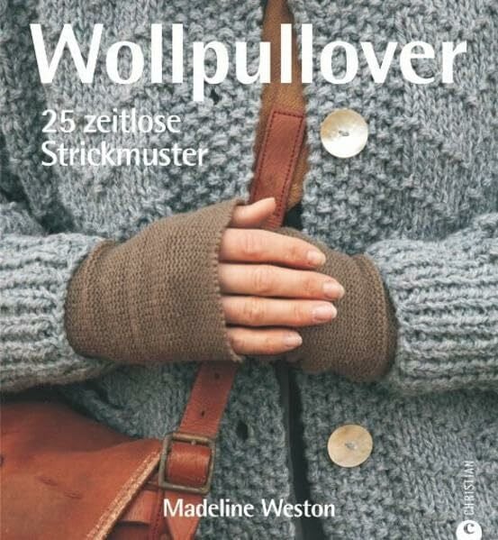 Wollpullover: 25 zeitlose Strickmuster