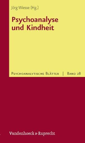 Psychoanalyse und Kindheit (Psychoanalytische Blätter, Band 28)