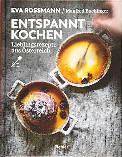 Entspannt kochen: Lieblingsrezepte aus Österreich