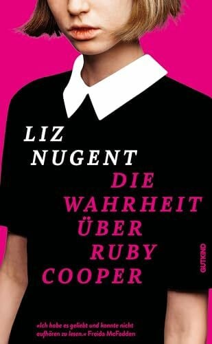 Die Wahrheit über Ruby Cooper: »Ich konnte nicht aufhören zu lesen! Absolut triumphal!« Freida McFadden
