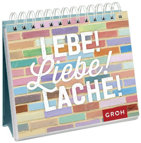 Lebe! Liebe! Lache!