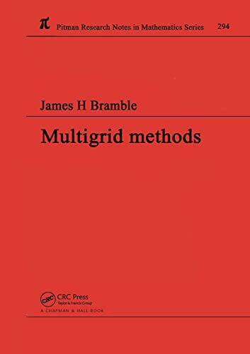 Multigrid Methods (Research Notes in Mathematics Series, Band 294)
