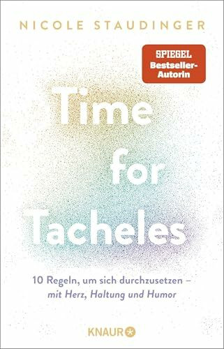 Time for Tacheles: 10 Regeln, um sich durchzusetzen – mit Herz, Haltung und Humor