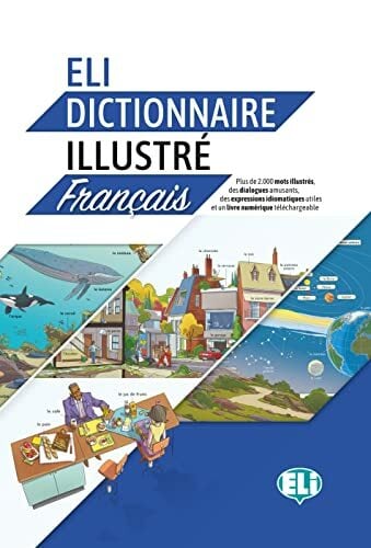 ELI Dictionnaire illustré - Français: Bildwörterbuch + Audio online ELI Dictionnaire illustré - Français: Bildwörterbuch + Audio online