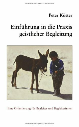 Einführung in die Praxis geistlicher Begleitung