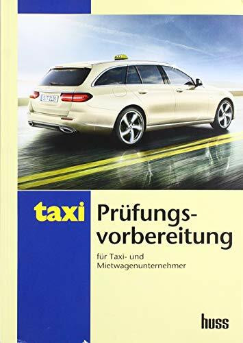 Prüfungsvorbereitung für Taxi- und Mietwagenunternehmer: Übungsfragen und Lösungen