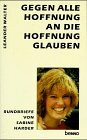 Gegen alle Hoffnung an die Hoffnung glauben