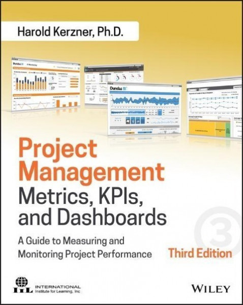 Project Management Metrics, Kpis, and Dashboards: A Guide to Measuring and Monitoring Project Performance