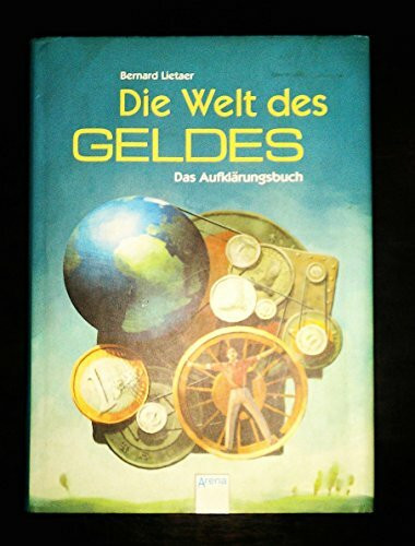 Die Welt des Geldes. Das Aufklärungsbuch