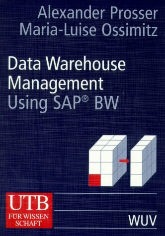 Data Warehouse Management. Using SAP® BW