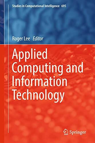 Applied Computing and Information Technology (Studies in Computational Intelligence, 695, Band 695)
