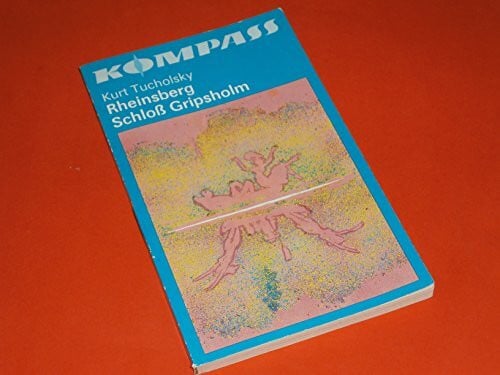 Kurt Tucholsky: Rheinsberg; Schloß Gripsholm