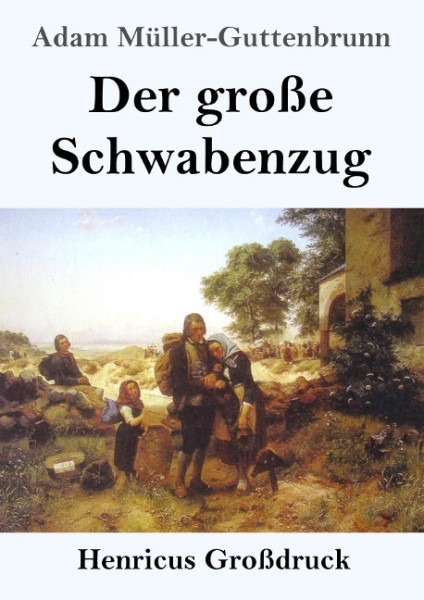 Der große Schwabenzug (Großdruck)