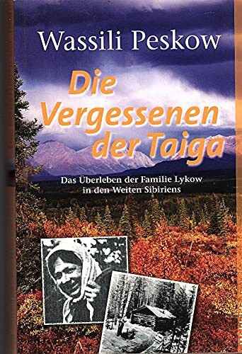 Die Vergessenen der Taiga