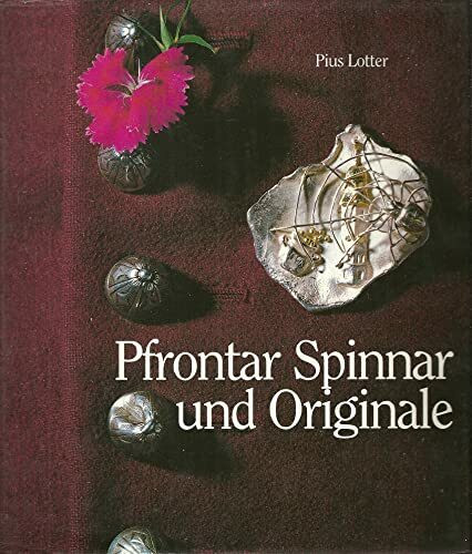 Pfrontar Spinnar und Originale