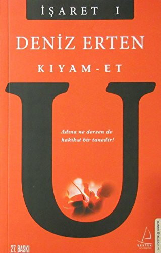 Isaret 1. Kitap: Adina ne dersen de hakikat bir tanedir
