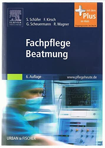Urban & Fischer Verlag/Elsevier GmbH Fachpflege Beatmung, Mit Www.pflegeheute.de-Zugang, Mit Dem Plus Im Web