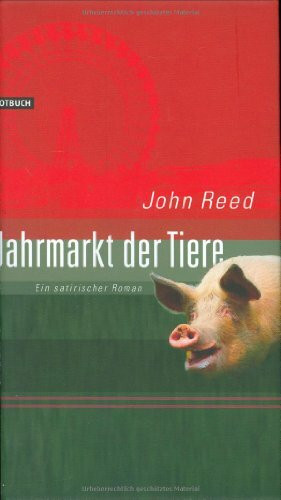 Jahrmarkt der Tiere: Ein satirischer Roman