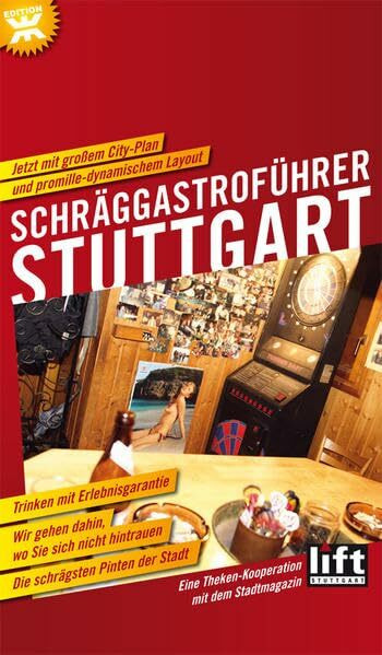 Schräggastroführer Stuttgart: Wir gehen dahin, wo Sie sich nicht hintrauen. Eine Theken-Kooperation mit dem Stadtmagazin LIFT Stuttgart.