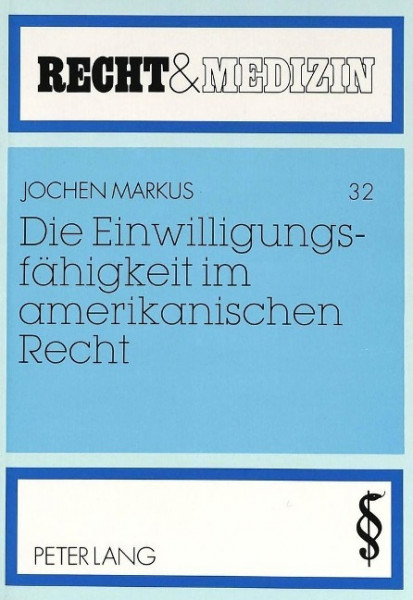 Die Einwilligungsfähigkeit im amerikanischen Recht