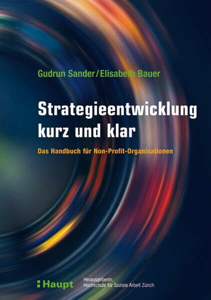 Strategieentwicklung kurz und klar: Das Handbuch für Nonprofit-Organisationen