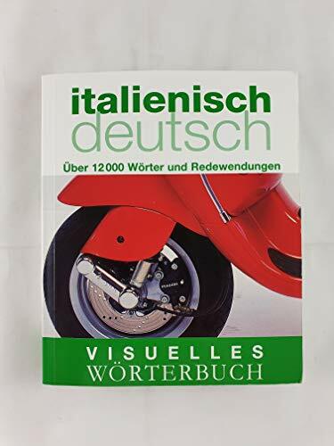 Visuelles Wörterbuch Italienisch-Deutsch: Über 12.000 Wörter und Redewendungen: 6000 Wörter und Redewendungen (Coventgarden) Visuelles Wörterbuch Italienisch-Deutsch: Über 12.000 Wörter und Redewendungen: 6000 Wörter und Redewendungen (Coventgarden)