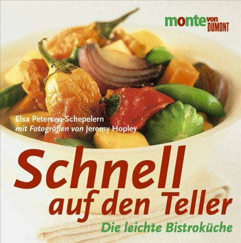 Schnell auf den Teller: Die leichte Bistroküche (monte von DUMONT)