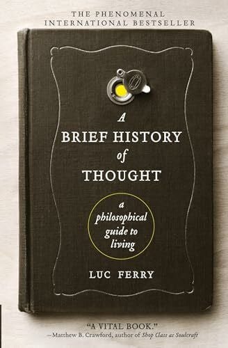 A Brief History of Thought: A Philosophical Guide to Living (Learning to Live)