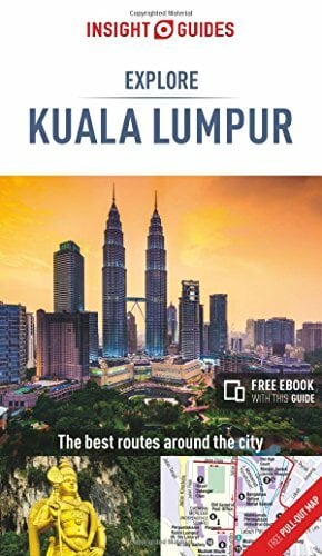 Insight Guides Explore Kuala Lumpur (Insight Explore Guides) Insight Guides Explore Kuala Lumpur (Insight Explore Guides)