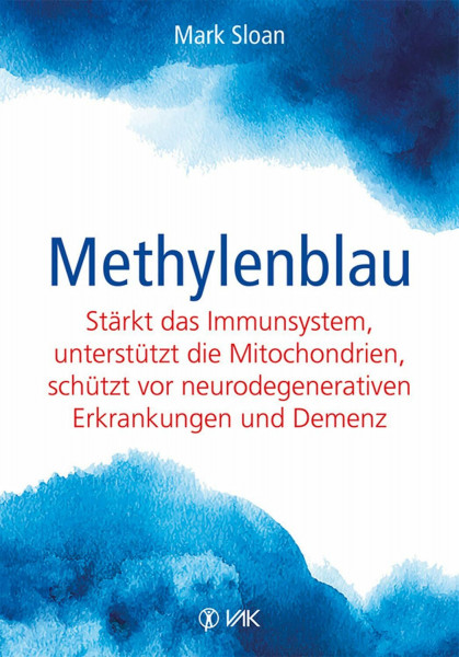 Methylenblau: Stärkt das Immunsystem, unterstützt die Mitochondrien, schützt vor Demenz und neurodegenerativen Erkrankungen (VAK vital)