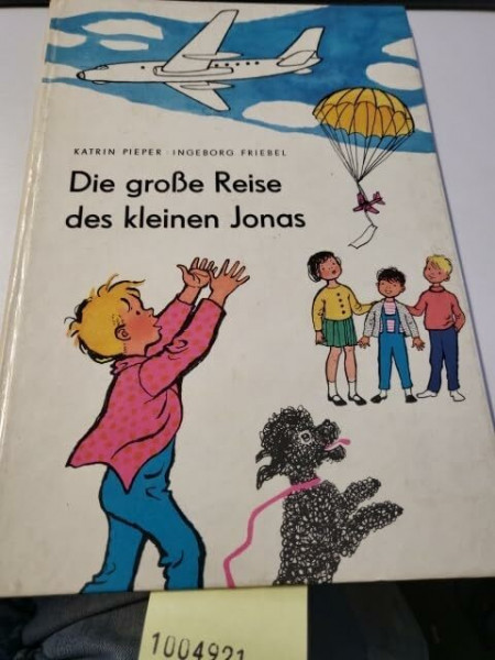 Die große Reise des kleinen Jonas - Eine Bilderbuchgeschichte