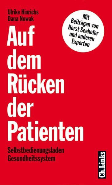 Auf dem Rücken der Patienten: Selbstbedienungsladen Gesundheitssystem