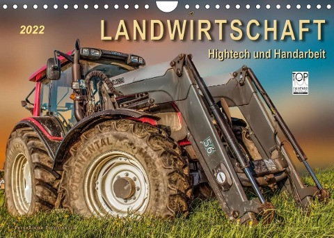 Landwirtschaft - Hightech und Handarbeit (Wandkalender 2022 DIN A4 quer)