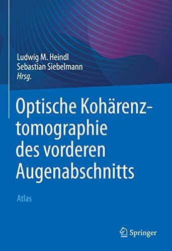 Optische Kohärenztomographie des vorderen Augenabschnitts: Atlas