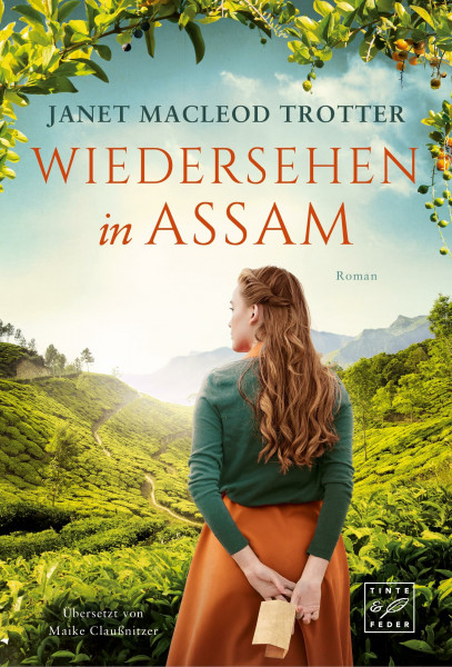 Wiedersehen in Assam (Die Frauen der Teeplantage, Band 5)
