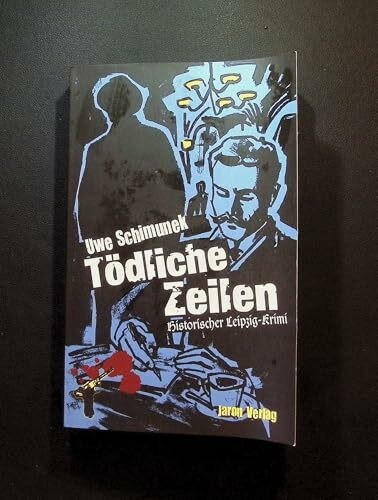 Tödliche Zeilen: Historischer Leipzig-Krimi