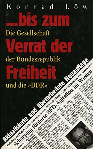 ... bis zum Verrat der Freiheit: Die Gesellschaft der Bundesrepublik und die "DDR"