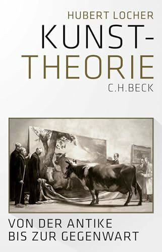 Kunsttheorie: Von der Antike bis zur Gegenwart